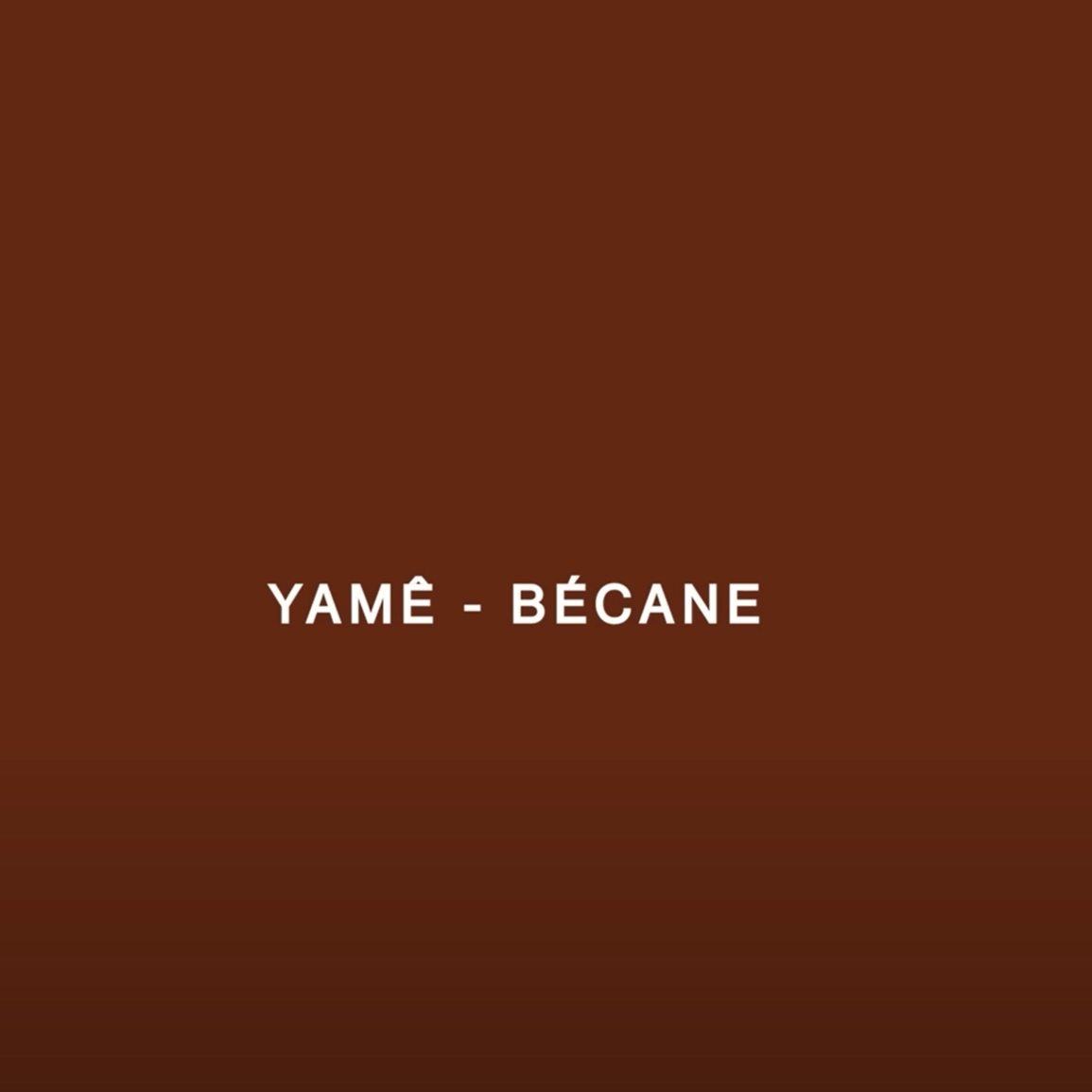 Yame - Becane